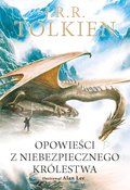 Opowieści z Niebezpiecznego Królestwa - Tolkien John Ronald Reuel