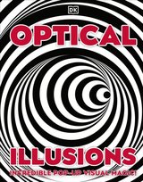 Optical Illusions: Incredible Pop-Up Visual Magic! Opracowanie zbiorowe