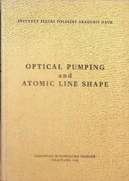Optical Pumping and Atomic Line Shape - Opracowanie zbiorowe | Książka ...