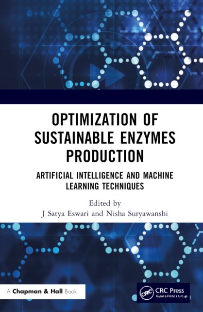 Optimization of Sustainable Enzymes Production: Artificial Intelligence ...