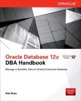 Oracle Database 12c DBA Handbook - Bryla Bob