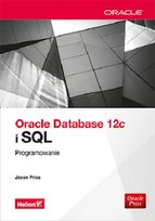 Oracle database 12c i SQL. Programowanie Price Jason