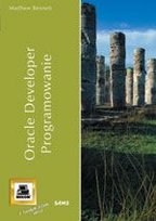 Oracle Developer. Programowanie Opracowanie zbiorowe