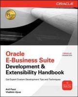 Oracle E-Business Suite Development and Extensibility Handbook - Passi Anil, Ajvaz Vladimir