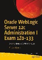 Oracle WebLogic Server 12c Administration I Exam 1Z0-133 - Garnica Gustavo