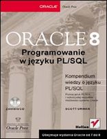 Oracle8. Programowanie w języku PL/SQL Urman Scott