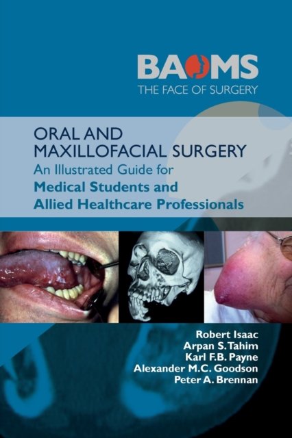 ORAL AND MAXILLOFACIAL SURGERY: An Illustrated Guide For Medical ...