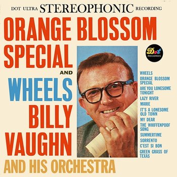 Orange Blossom Special And Wheels - Billy Vaughn And His Orchestra