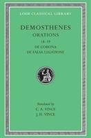 Orations, Volume II: Orations 18-19: de Corona, de Falsa Legatione Demosthenes