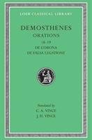 Orations, Volume II: Orations 18-19: de Corona, de Falsa Legatione - Demosthenes