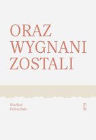 Oraz wygnani zostali Holewiński Wacław
