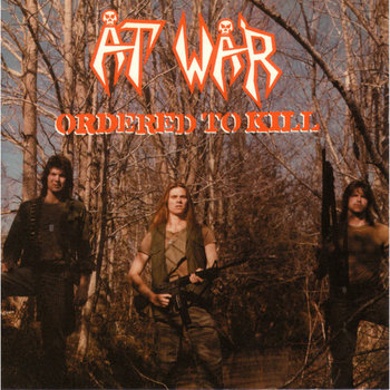 Ordered To Kill - At War