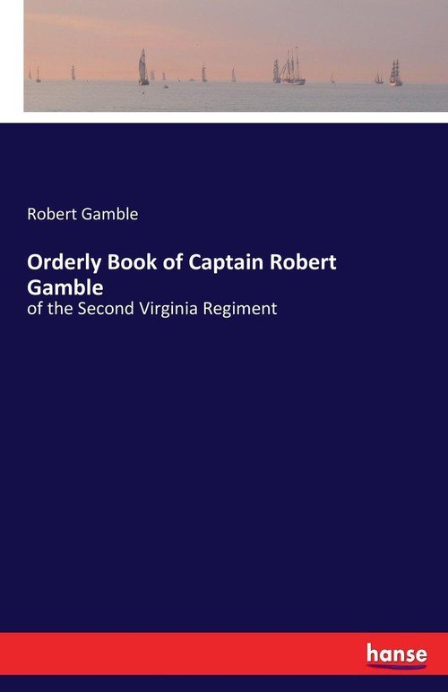 Orderly Book of Captain Robert Gamble Gamble Robert Książka w Empik
