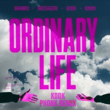 Ordinary Life - Imanbek, KDDK, KIDDO feat. Wiz Khalifa
