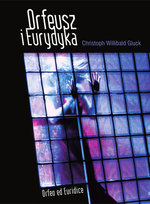 Orfeusz i Eurydyka Macikova Lenka, Gierlach Wojciech, Pasiecznik Olga