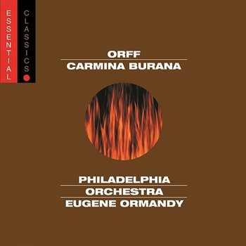 Orff: Carmina Burana - Eugene Ormandy, The Philadelphia Orchestra, Janice Harsanyi, Rudolf Petrak, Harve Presnell, The Rutgers University Choir
