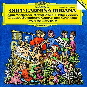 Orff: Carmina Burana - June Anderson, Philip Creech, Bernd Weikl, Chicago Symphony Chorus, Chicago Symphony Orchestra, James Levine