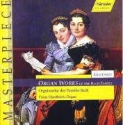 Organ Works Of The Bach Family Haselbock Franz
