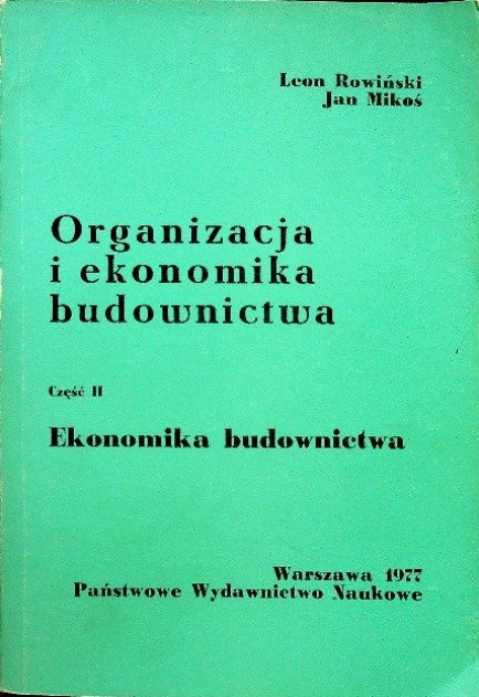 Organizacja i ekonomika budownictwa Część II ekonomika budownictwa - W