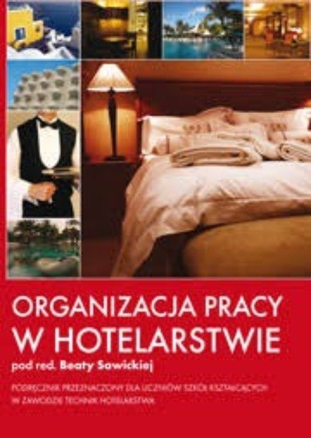 Organizacja pracy w hotelarstwie - W opisie | Książka w Empik