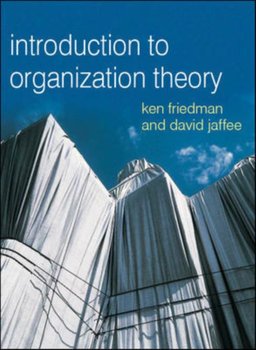 Organizational Theory: Tension and Change - David Jaffee