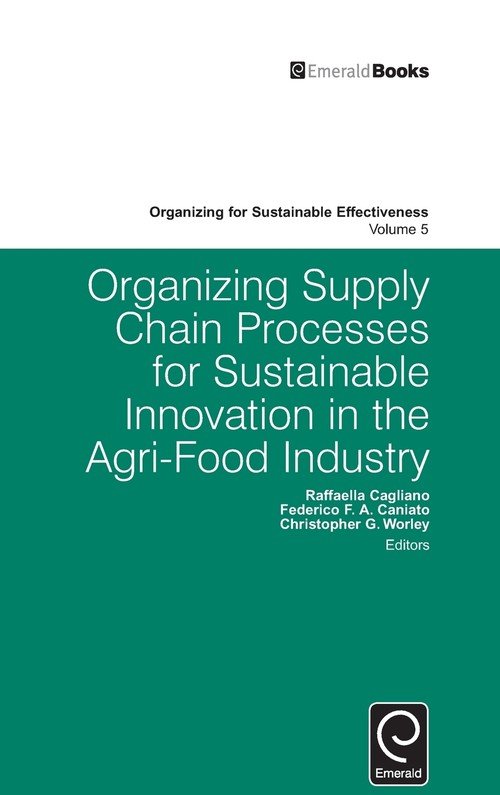 Organizing Supply Chain Processes for Sustainable Innovation in the ...