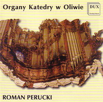 Organy Katedry w Oliwie - Perucki Roman