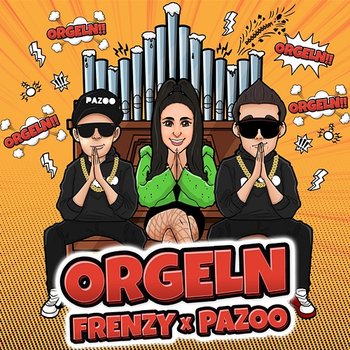 Orgeln - Pazoo, Frenzy