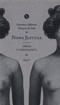 Orgie u Gernande'a. Nowa Justyna. Tom 5 - De Sade Donatien Alphonse Francois