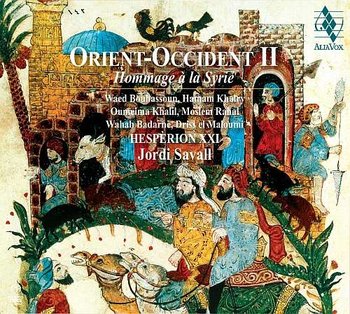 Orient Occident II: A tribute to Syria - Hesperion XXI, Savall Jordi