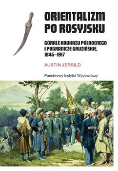 Orientalizm po rosyjsku - Austin Jersild