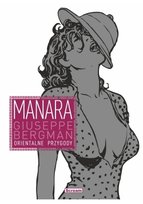 Orientalne przygody. Giuseppe Bergman. Tom 3 Manara Milo
