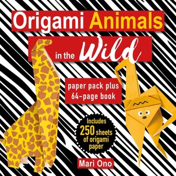 Origami Animals in the Wild: Paper Pack Plus 64-Page Book - Ono Mari
