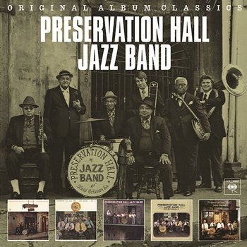 Original Album Classics - Preservation Hall Jazz Band