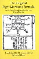 Original Eight Mansions Formula: From the Classic Ching Dynasty Feng Shui Text by Chang Ping Lin Stephen Sk+I1951+I1952:I2004