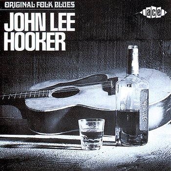 Original Folk Blues Of John Lee Hooker - John Lee Hooker