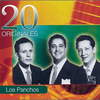 Originales - 20 Exitos - Los Panchos