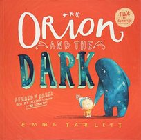 Orion and the Dark Emma Yarlett