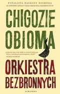 Orkiestra bezbronnych - Obioma Chigozie