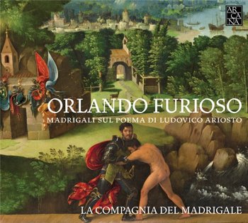 Orlando Furioso Madrigals - La Compagnia del Madrigale