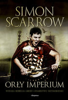Orły imperium. Tom 1 Scarrow Simon