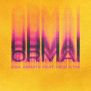 Ormai - Esa Abrate feat. Nico Kyni