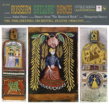Ormandy Conducts the Russian Sailor's Dance, Hungarian Dances and Dances from "The Bartered Bride" - Eugene Ormandy