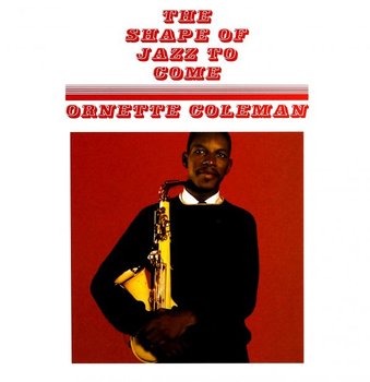 Ornette Coleman: The Shape Of Jazz To Come, płyta winylowa - Coleman Ornette