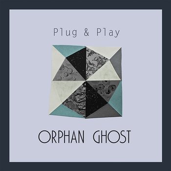 Orphan Ghost - Plug&Play