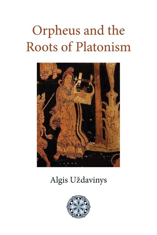 Orpheus And The Roots Of Platonism - Uzdavinys Algis | Książka W Empik