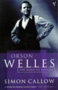 Orson Welles, Volume 1 - Callow Simon