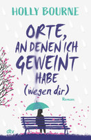 Orte, an denen ich geweint habe (wegen dir) Dtv