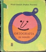 Ortografia na wesoło Gawdzik Witold