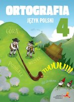 Ortografia. Zasady i ćwiczenia 4. Język polski. Szkoła podstawowa
